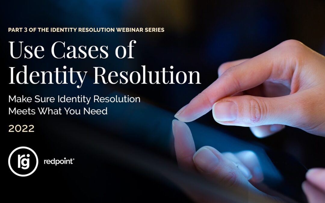 Video: Identity Resolution Series – Use Cases of Identity Resolution