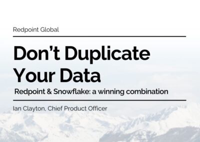 Snowflake and Redpoint: Don’t Duplicate Your Data