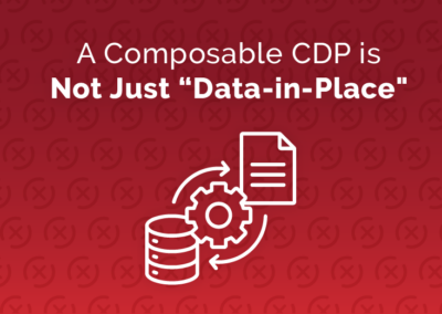 A Composable CDP is Not Just “Data-in-Place”