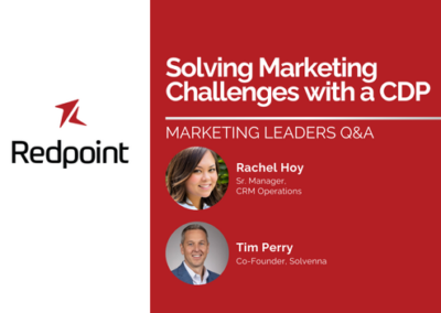 Solving Marketing Challenges with a CDP: Marketing Leaders Q&A