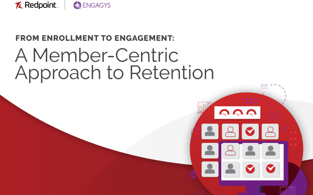 From Enrollment to Engagement: A Member-Centric Approach to Retention