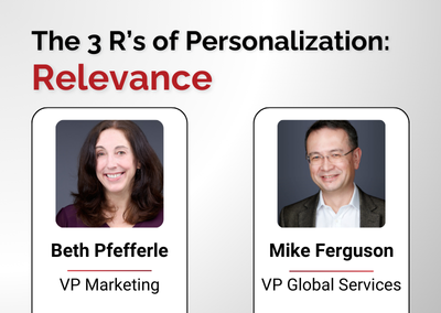 The 3 R’s of Personalization: Relevance